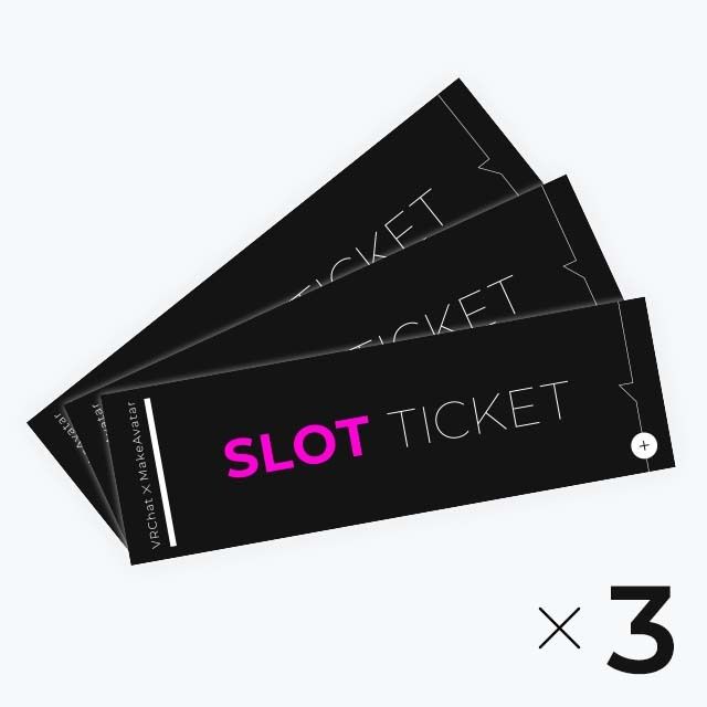 Slot Tickets(3 slot) + 3 upload ticket / スロットチケット（3スロット）＋アップロードチケット3枚