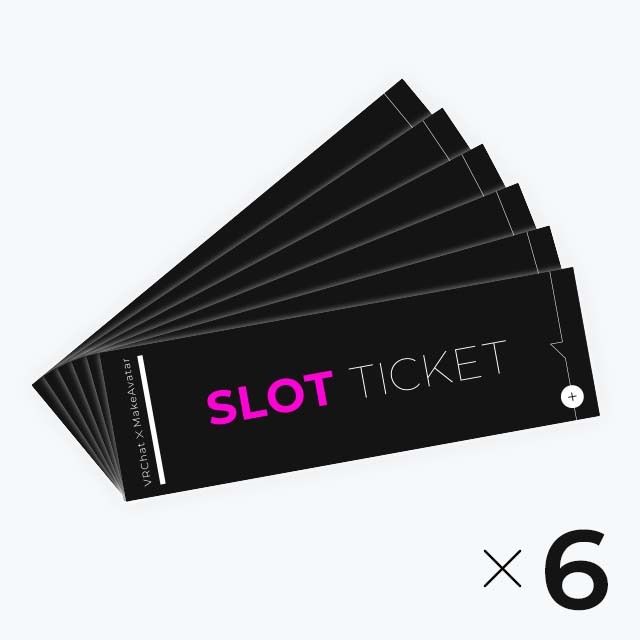 Slot Tickets(6 slot) + 6 upload ticket
