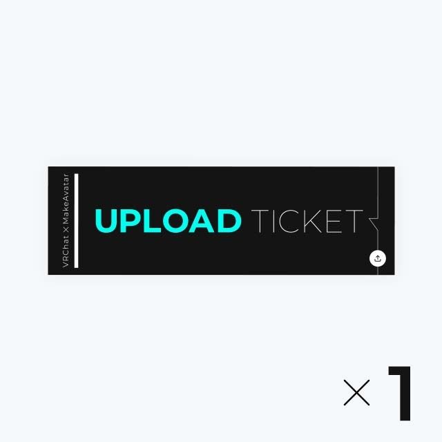 Upload Ticket（1 piece）/ アップロードチケット（1枚）